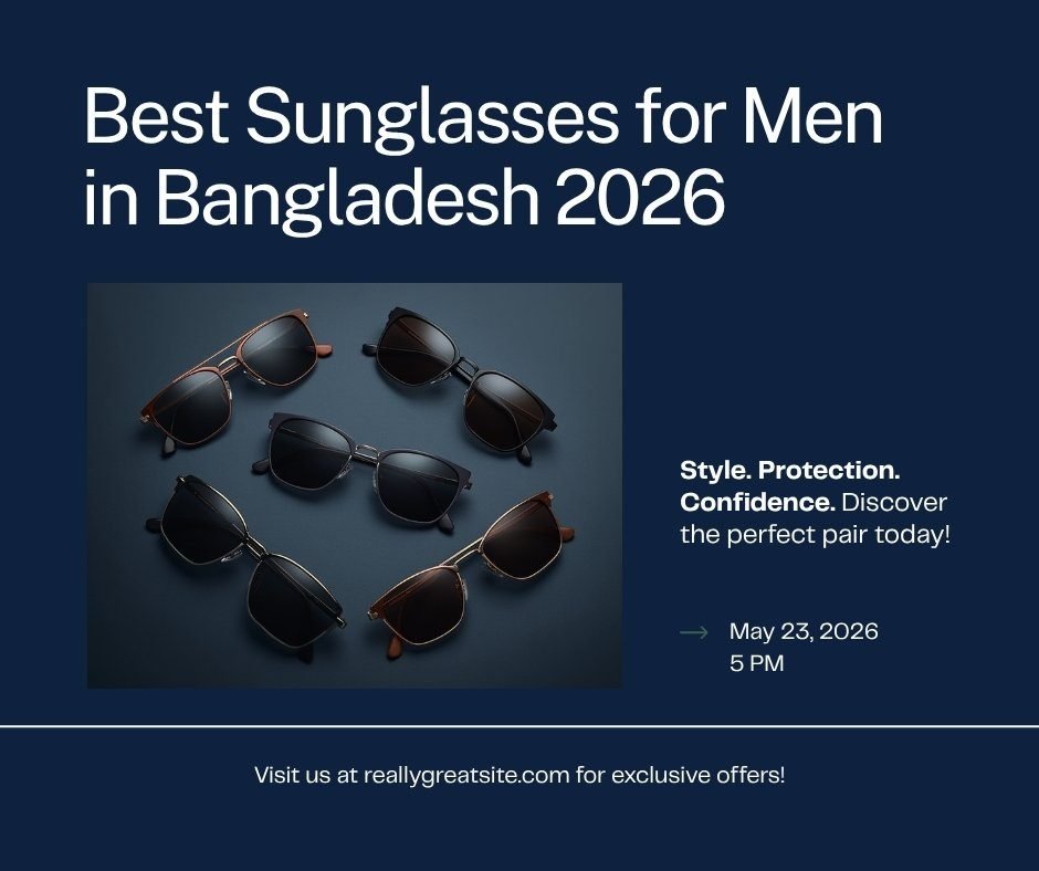 Best sunglasses for men Bangladesh 2026